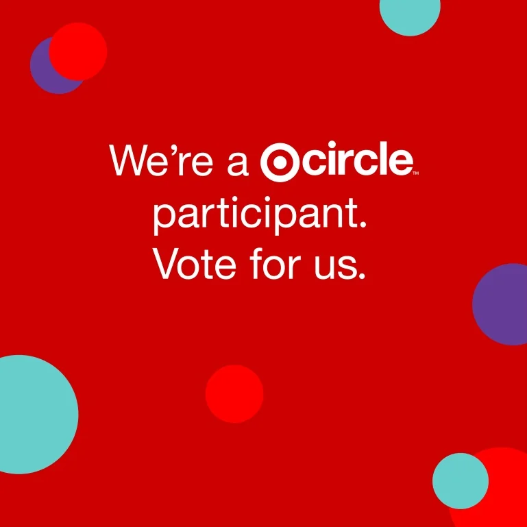 We’re a Target Circle participant. Vote for us.